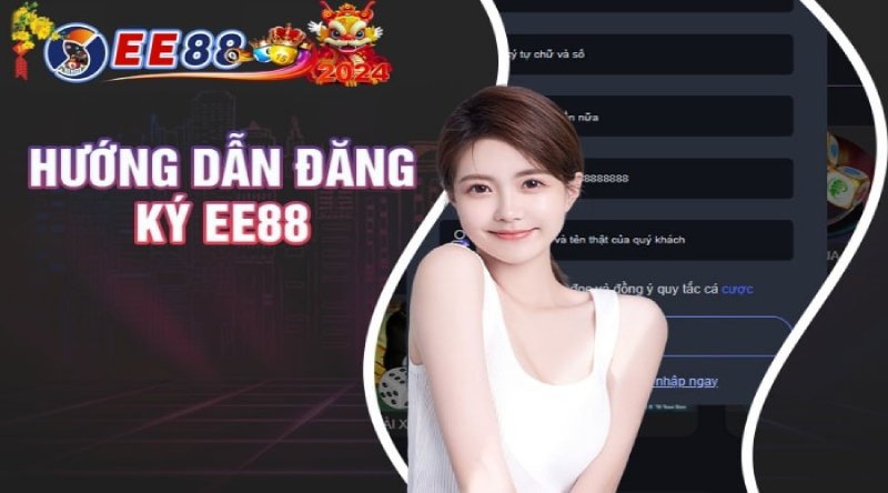 Hướng dẫn đăng Ký ee88 chi tiết dành cho những người bạn mới chơi