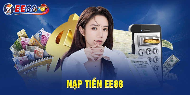 Điều kiện cho phép người chơi nạp tiền trên trang ee88